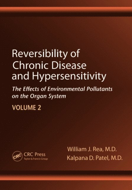 Kalpana D. Patel, William J. Rea - Reversibility of Chronic Disease and Hypersensitivity,Volume 2, E-bok