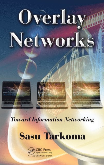 Sasu Tarkoma - Overlay Networks, E-bok