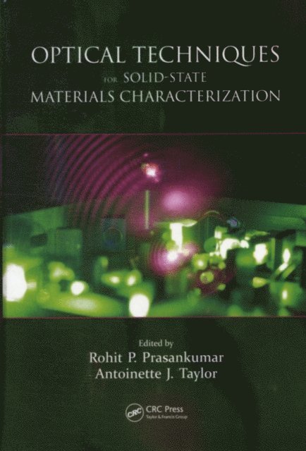 Antoinette J. Taylor, Rohit P. Prasankumar - Optical Techniques for Solid-State Materials Characterization, E-bok. Tillgänglighet: Lägg i varukorg
