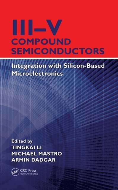 Armin Dadgar, Michael Mastro, Tingkai Li - III-V Compound Semiconductors, E-bok