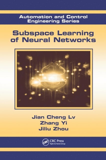 Jiliu Zhou, Zhang Yi, Jian Cheng Lv - Subspace Learning of Neural Networks, E-bok