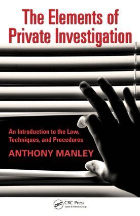 Anthony Manley - Elements of Private Investigation, Inbunden