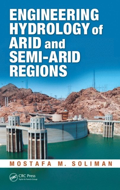 Mostafa M. Soliman - Engineering Hydrology of Arid and Semi-Arid Regions, E-bok