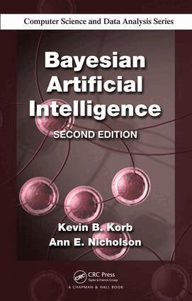 Kevin B. Korb, Ann E. Nicholson - Bayesian Artificial Intelligence, E-bok