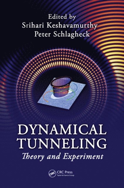 Peter Schlagheck, Srihari Keshavamurthy - Dynamical Tunneling, E-bok