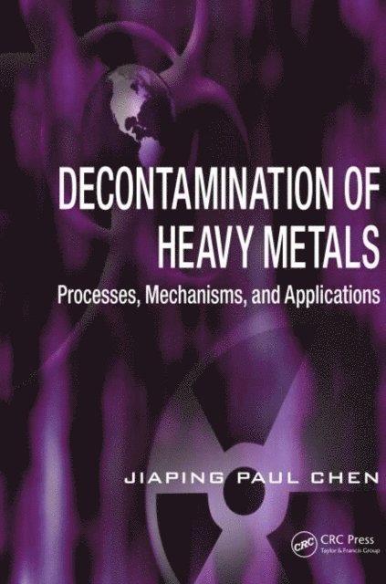 Jiaping Paul Chen - Decontamination of Heavy Metals, E-bok