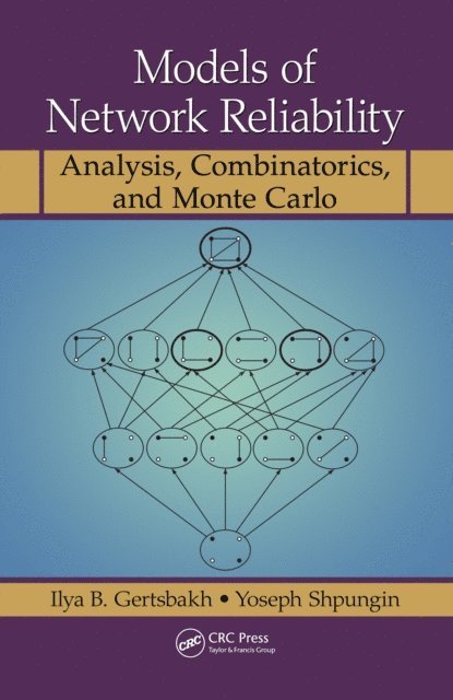 Yoseph Shpungin, Ilya B. Gertsbakh - Models of Network Reliability, E-bok