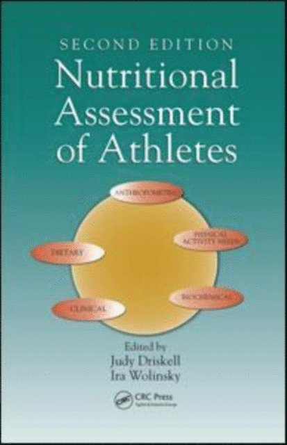 Ira Wolinsky, Judy A. Driskell - Nutritional Assessment of Athletes, E-bok