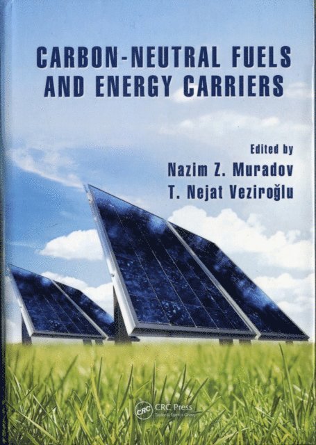 T. Veziroglu, Nazim Z. Muradov - Carbon-Neutral Fuels and Energy Carriers, E-bok