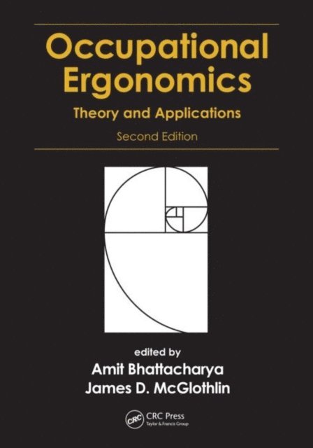 James D. McGlothlin, Amit Bhattacharya - Occupational Ergonomics, E-bok