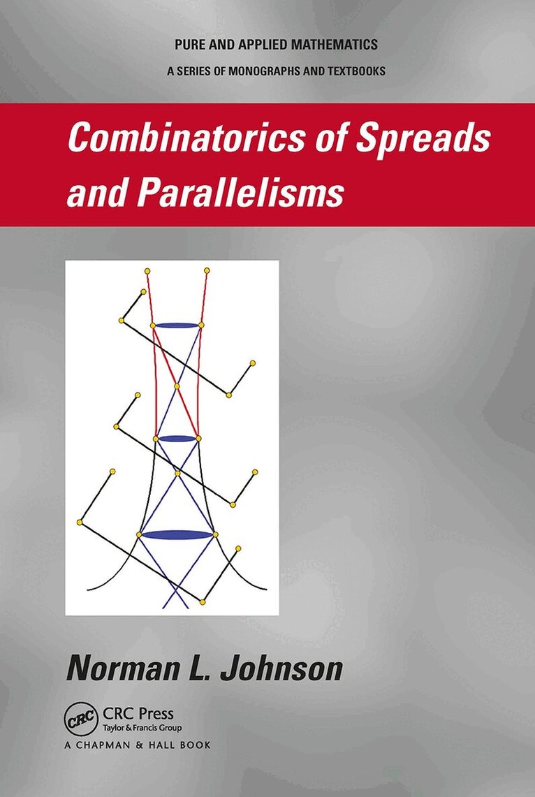 Norman Johnson - Combinatorics of Spreads and Parallelisms, E-bok