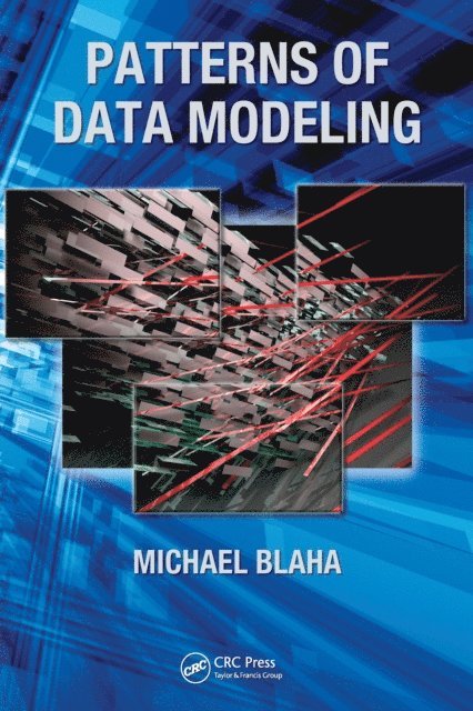Michael Blaha - Patterns of Data Modeling, E-bok
