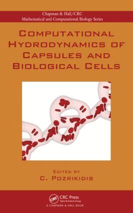 Constantine Pozrikidis - Computational Hydrodynamics of Capsules and Biological Cells, Inbunden. Tillgänglighet: Tillfälligt slut