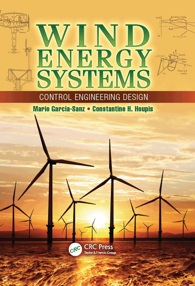 Mario Garcia-Sanz, Constantine H. Houpis - Wind Energy Systems, E-bok