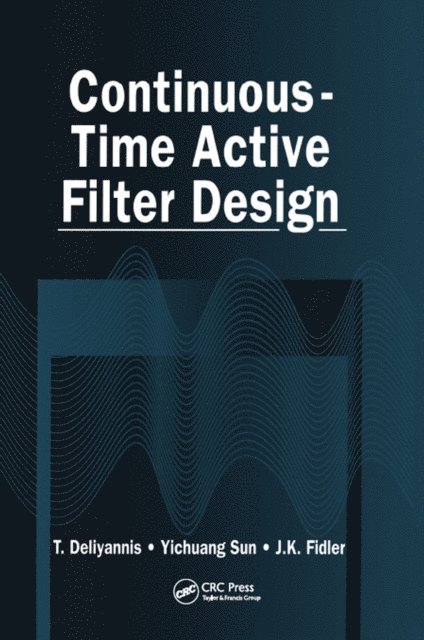 J.K. Fidler, Yichuang Sun, T. Deliyannis - Continuous-Time Active Filter Design, E-bok