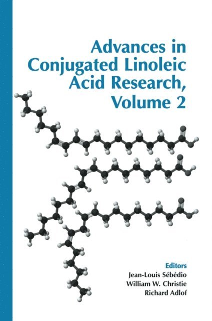 Richard Adlof, William W. Christie, Jean-Louis Sebedio - Advances in Conjugated Linoleic Acid Research, E-bok