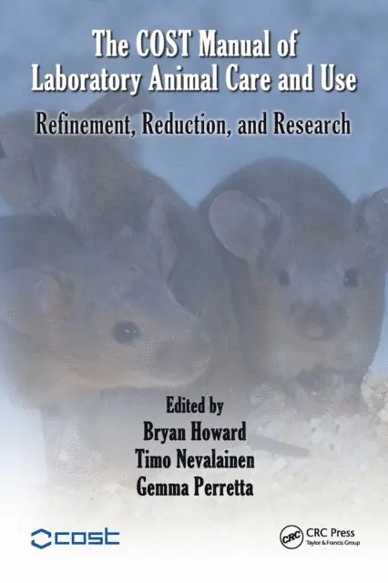 Gemma Perretta, Timo Nevalainen, Bryan Howard - COST Manual of Laboratory Animal Care and Use, E-bok. Tillgänglighet: Tillfälligt slut