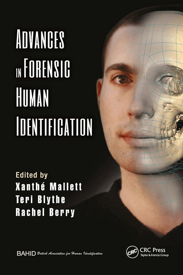 Xanthe Mallett, Teri Blythe, Rachel Berry - Advances in Forensic Human Identification, E-bok
