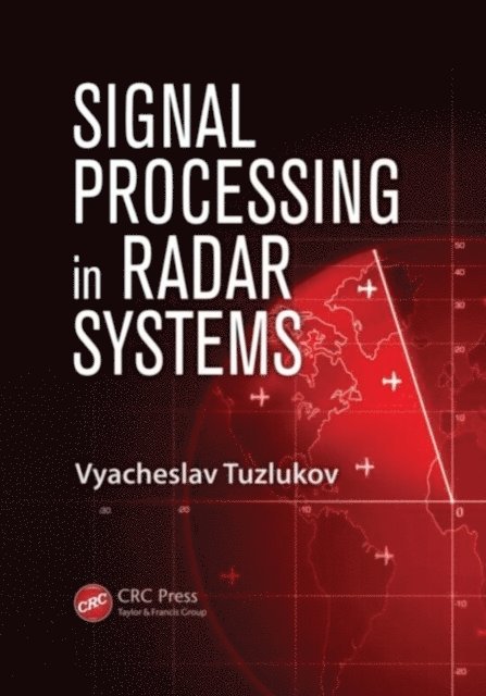 Vyacheslav Tuzlukov - Signal Processing in Radar Systems, E-bok