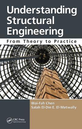 Wai-Fah Chen, Salah El-Din E. El-Metwally - Understanding Structural Engineering, E-bok