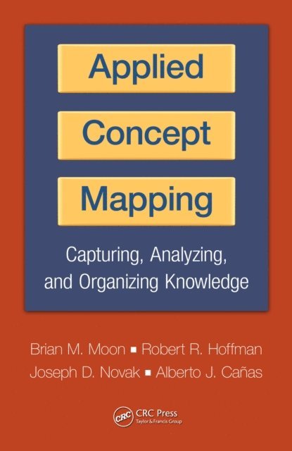 Alberto Canas, Joseph Novak, Robert R. Hoffman, Brian Moon - Applied Concept Mapping, E-bok