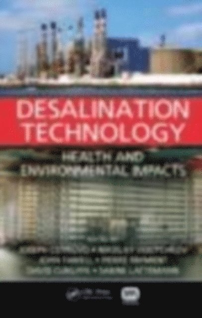 Sabine Lattemann, David Cunliffe, Pierre Payment, John Fawell, Nikolay Voutchkov, Joseph Cotruvo - Desalination Technology, E-bok. Tillgänglighet: Lägg i varukorg