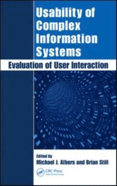 Brian Still, Michael Albers - Usability of Complex Information Systems, E-bok