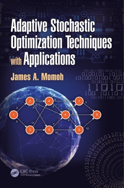 James A. Momoh - Adaptive Stochastic Optimization Techniques with Applications, E-bok