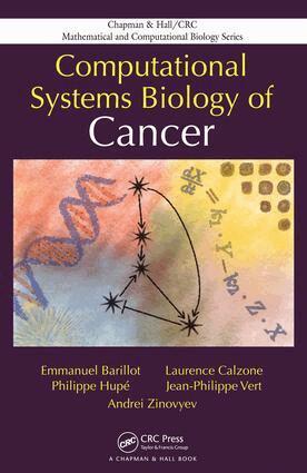 Emmanuel Barillot, Laurence Calzone, Philippe Hupe, Jean-Philippe Vert, Andrei Zinovyev - Computational Systems Biology of Cancer, E-bok