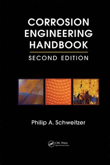 P.E. Philip A. Schweitzer - Corrosion Engineering Handbook - 3 Volume Set, E-bok