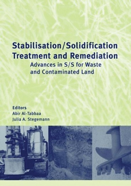Julia A Stegemann, Abir Al Tabbaa - Stabilisation/Solidification Treatment and Remediation, E-bok