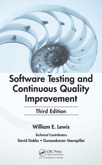 William E. Lewis - Software Testing and Continuous Quality Improvement, E-bok
