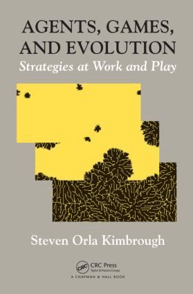 Steven Orla Kimbrough - Agents, Games, and Evolution, Inbunden. Tillgänglighet: Lägg i varukorg
