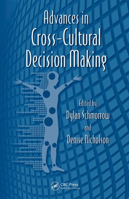 Denise Nicholson, Dylan Schmorrow - Advances in Cross-Cultural Decision Making, E-bok
