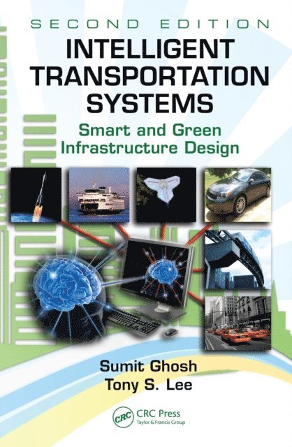 Tony S. Lee, Sumit Ghosh - Intelligent Transportation Systems, E-bok