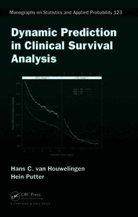 Dynamic Prediction in Clinical Survival Analysis by Hans van Houwelingen, Hein Putter, Hans van Houwelingen
