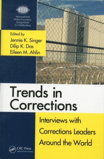 Eileen Ahlin, Dilip K. Das, Jennie K. Singer - Trends in Corrections, E-bok