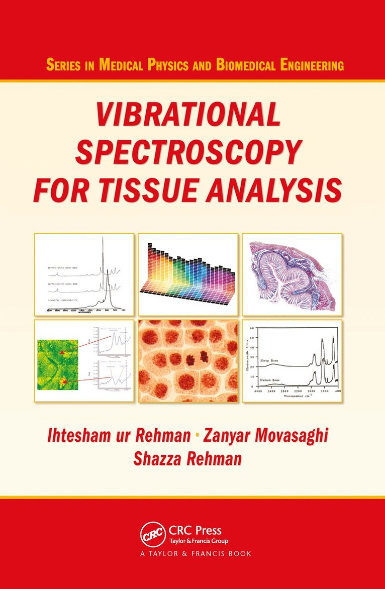 Ihtesham ur Rehman, Zanyar Movasaghi, Shazza Rehman - Vibrational Spectroscopy for Tissue Analysis, Inbunden