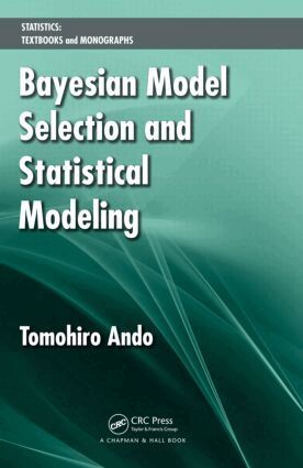 Tomohiro Ando - Bayesian Model Selection and Statistical Modeling, Inbunden. Tillgänglighet: Lägg i varukorg
