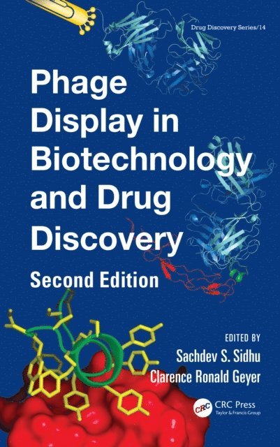 Clarence Ronald Geyer, Sachdev S. Sidhu - Phage Display In Biotechnology and Drug Discovery, E-bok