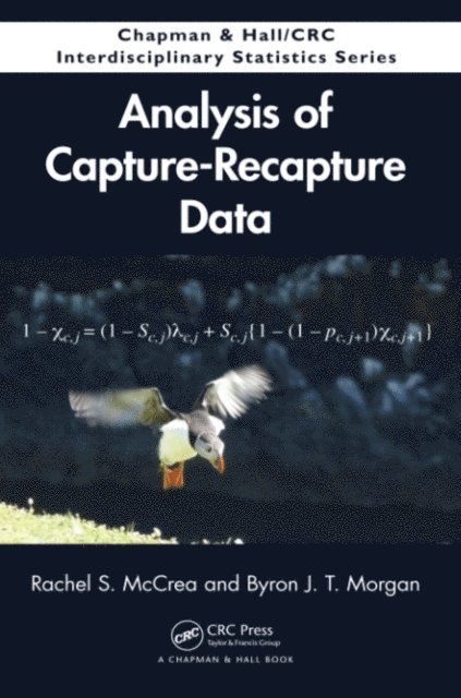 Byron J. T. Morgan, Rachel S. McCrea - Analysis of Capture-Recapture Data, E-bok