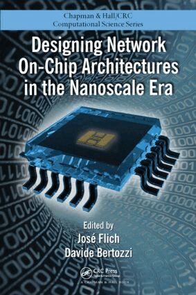Jose Flich, Davide Bertozzi - Designing Network On-Chip Architectures in the Nanoscale Era, Inbunden. Tillgänglighet: Lägg i varukorg