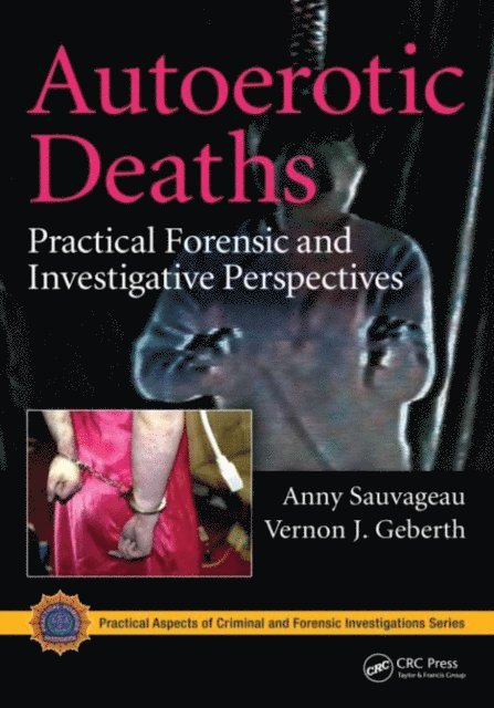 Anny Sauvageau, Vernon J. Geberth - Autoerotic Deaths, E-bok