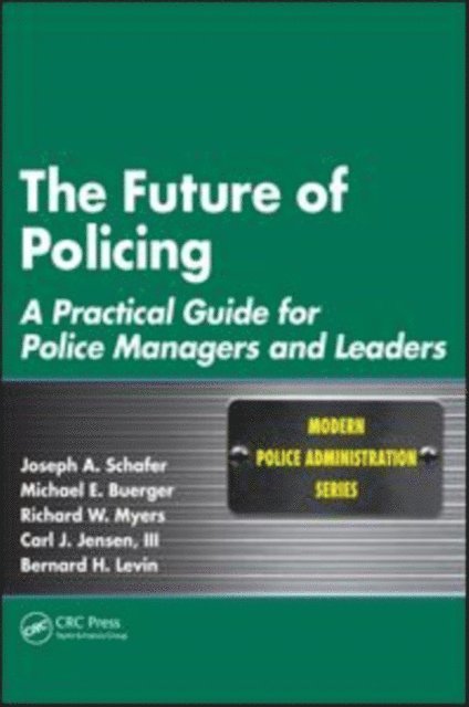 Joseph A. Schafer - Future of Policing, E-bok