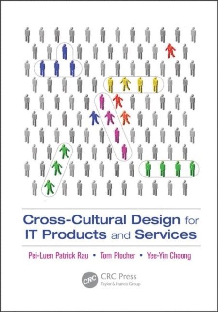 Yee-Yin Choong, Tom Plocher, Pei-Luen Rau - Cross-Cultural Design for IT Products and Services, E-bok. Tillgänglighet: Lägg i varukorg