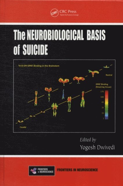 Yogesh Dwivedi - Neurobiological Basis of Suicide, E-bok
