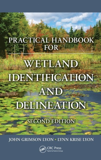 Lynn Krise Lyon, John G. Lyon - Practical Handbook for Wetland Identification and Delineation, E-bok