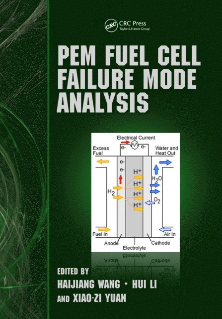Xiao-Zi Yuan, Hui Li, Haijiang Wang - PEM Fuel Cell Failure Mode Analysis, E-bok
