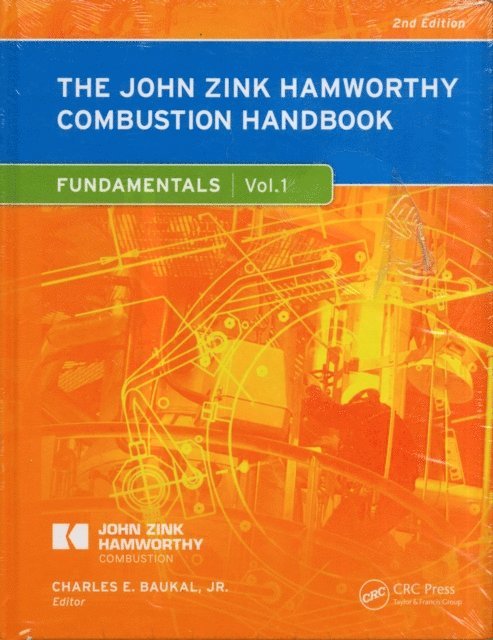 Jr. Charles E. Baukal - John Zink Hamworthy Combustion Handbook, E-bok