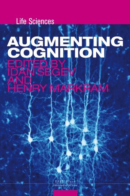 Henry Markram, Idan Segev - Augmenting Cognition, E-bok